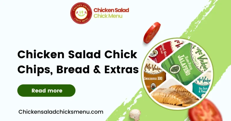 Chicken Salad Chick Chips, Bread & Extras