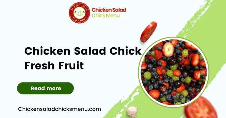 Chicken Salad Chick Fresh Fruit