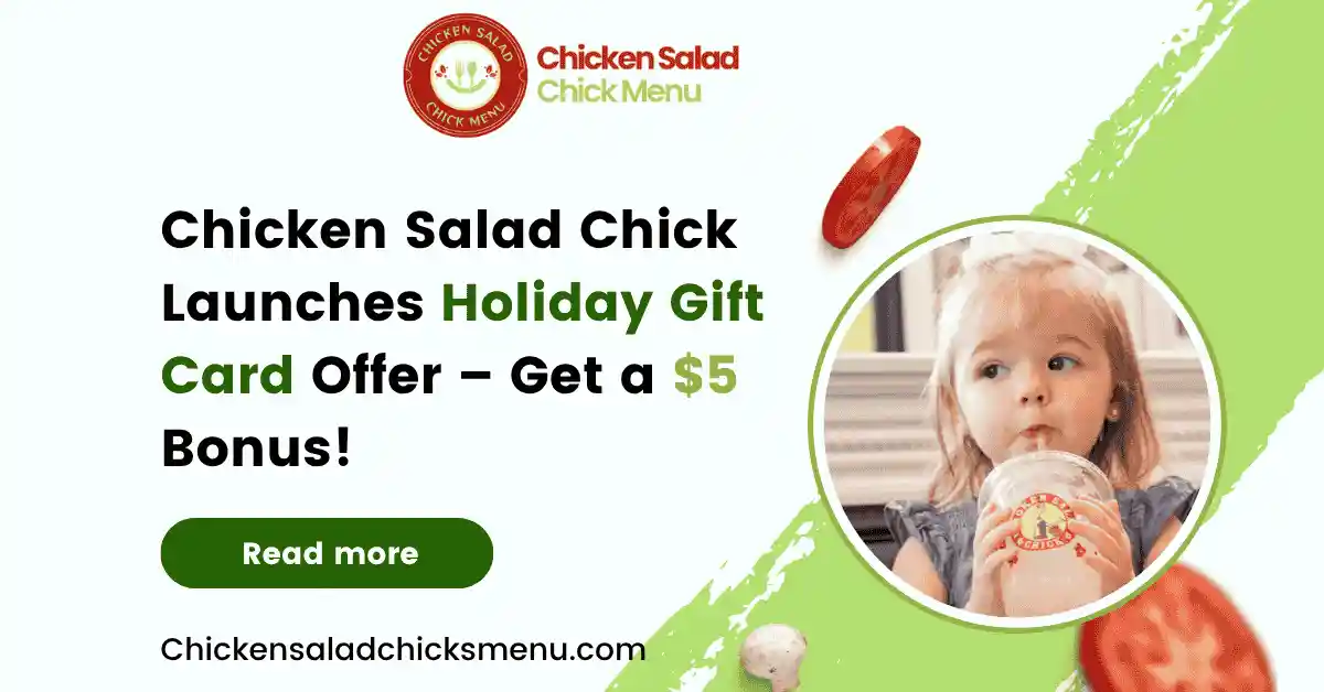 Chicken Salad Chick Launches Holiday Gift Card Offer – Get a $5 Bonus! 1 Chicken Salad Chick Launches Holiday Gift Card Offer – Get a $5 Bonus!
