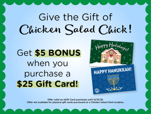 Chicken Salad Chick Launches Holiday Gift Card Offer – Get a $5 Bonus! 2 gift of chicken salad chick